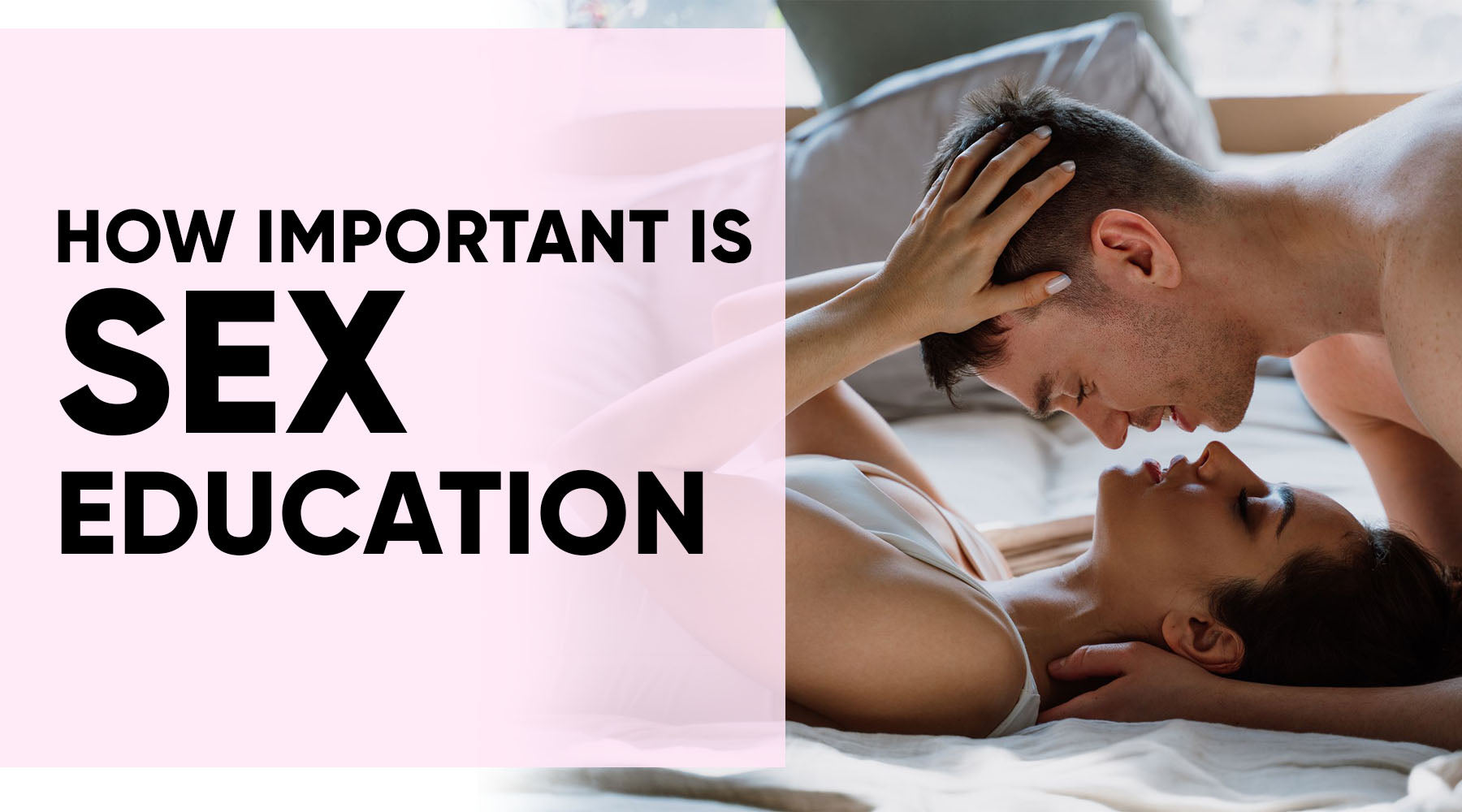 HOW IMPORTANT IS SEX EDUCATION