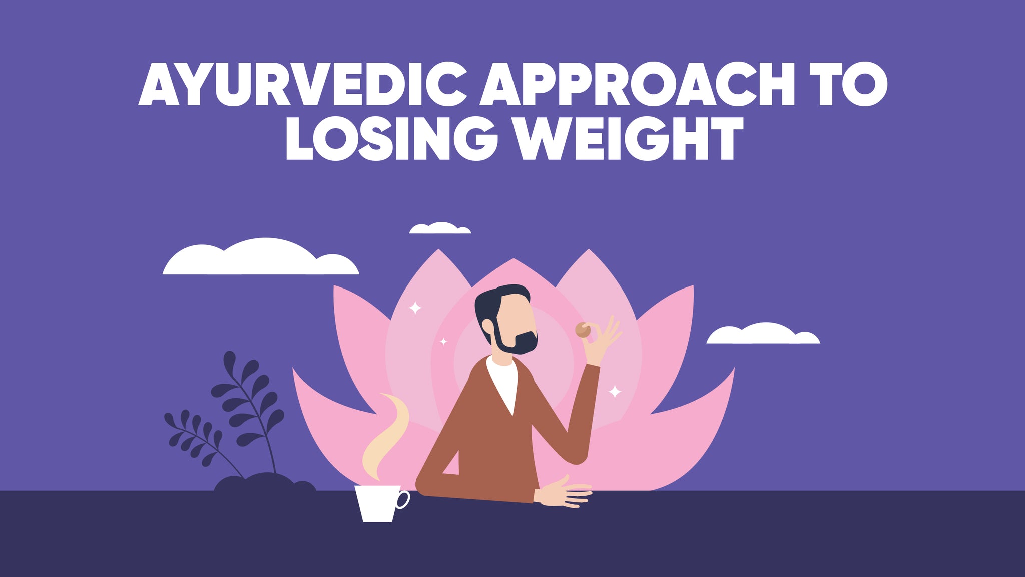 Ayurvedic Approach to Losing Weight
