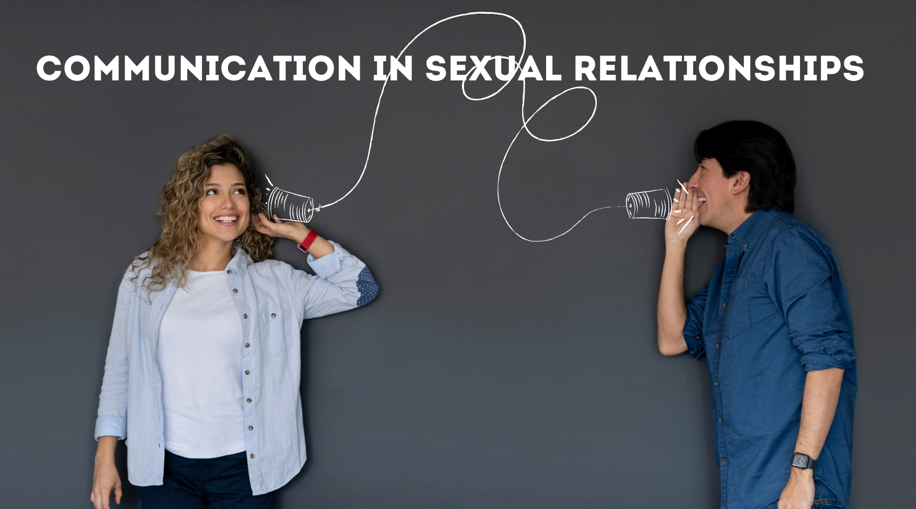 COMMUNICATION IN SEXUAL RELATIONSHIPS