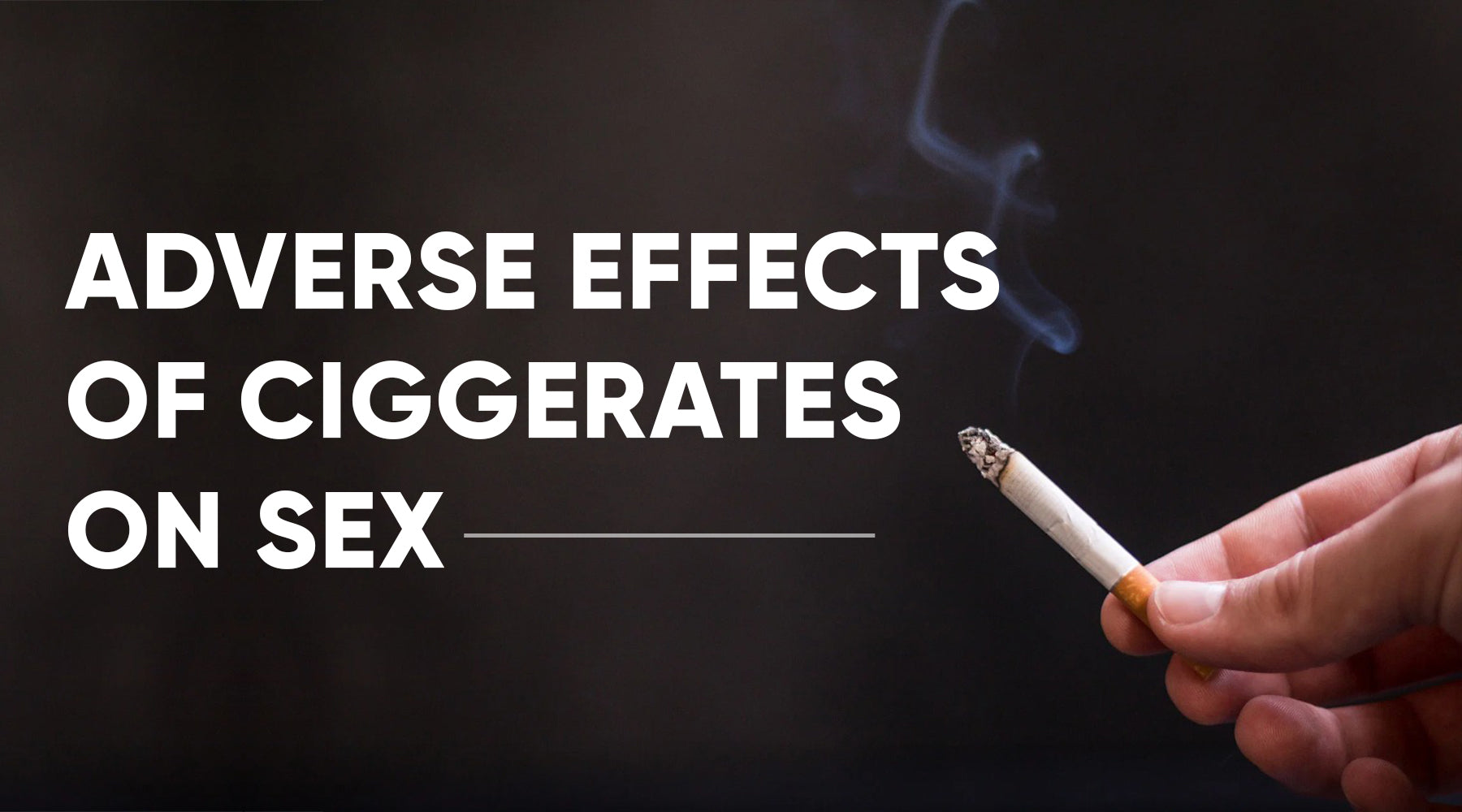 ADVERSE EFFECTS OF CIGARETTES ON SEX