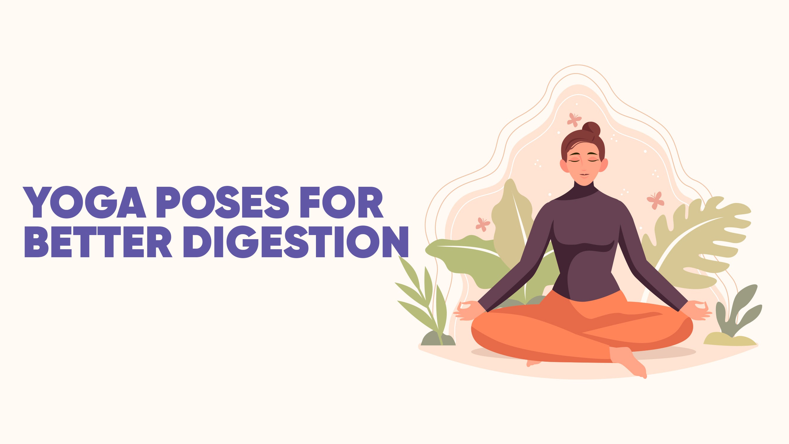Best Yoga Poses For Better Digestion