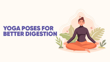 Yoga Poses For Better Digestion