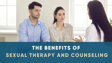 THE BENEFITS OF SEXUAL THERAPY AND COUNSELING