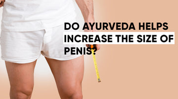 <p><b>DO AYURVEDA HELPS INCREASE THE SIZE OF THE PENIS?</b></p> <p> </p>