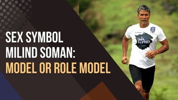 SEX SYMBOL MILIND SOMAN: MODEL OR ROLE MODEL