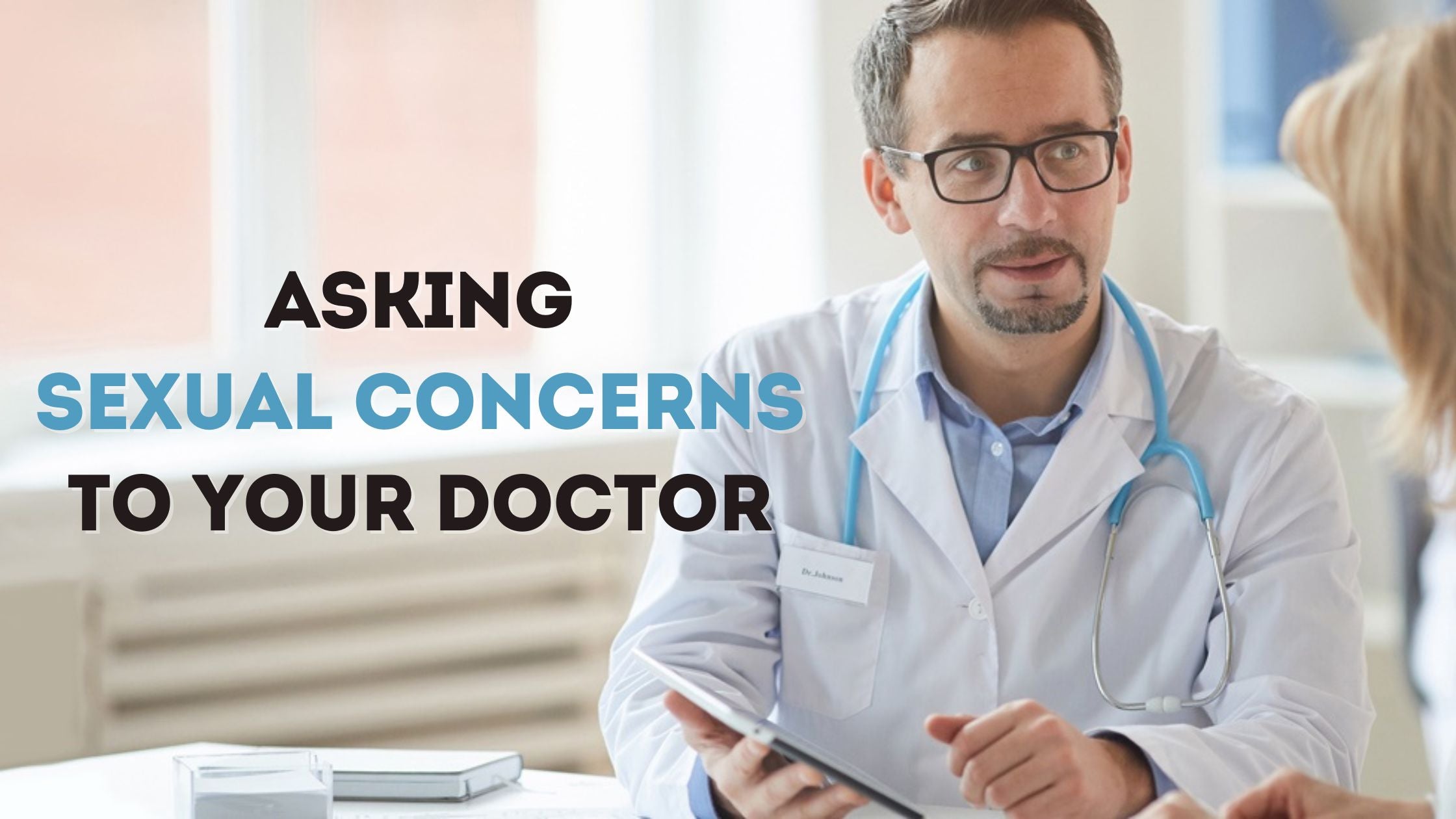 ASKING SEXUAL CONCERNS TO YOUR DOCTOR