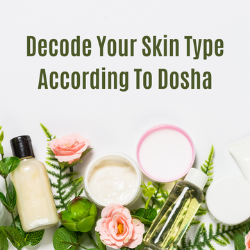 Decode Your Skin Type According To Dosha
