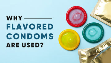 WHY FLAVOURED CONDOMS ARE USED?